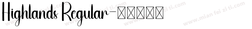 Highlands Regular字体转换